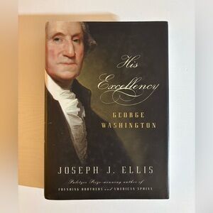 His Excellency George Washington Book by Joseph J. Ellis
